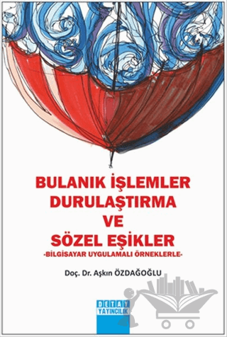 Bulanık İşlemler Durulaştırma ve Sözel Eşikler