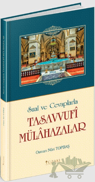 Sual ve Cevaplarla Tasavvufi Mülahazalar