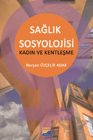 Sağlık Sosyolojisi - Kadın ve Kentleşme