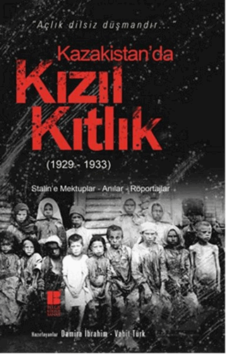 Kazakistan’da Kızıl Kıtlık (1929-1933)