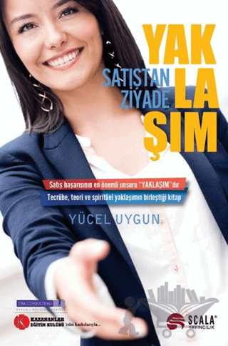 Satıştan Ziyade Yaklaşım