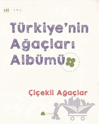 Türkiye'nin Ağaçları Albümü - Çiçekli Ağaçlar