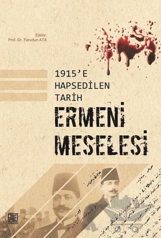 1915'e Hapsedilen Tarih: Ermeni Meselesi