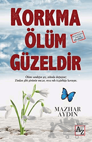 Korkma Ölüm Güzeldir