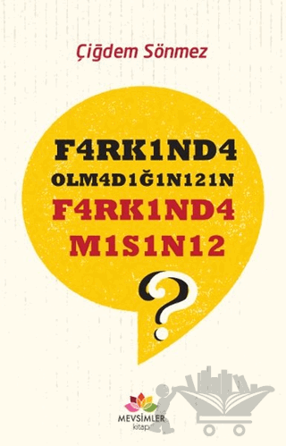 F4rk1nd4 Olm4d1ğ1n1z1n F4rk1nd4 M1s1n12?