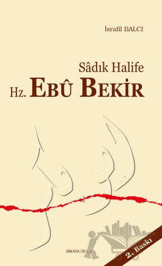 Sadık Halife Hz. Ebu Bekir