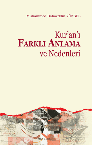 Kur’an’ı Farklı Anlama ve Nedenleri