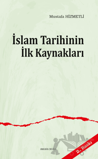 İslam Tarihinin ilk Kaynakları
