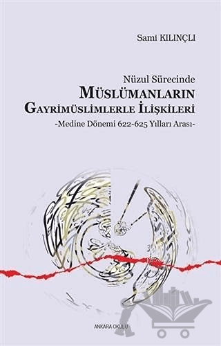 Nüzul Sürecinde Müslümanların Gayrimüslimlerle İlişkileri