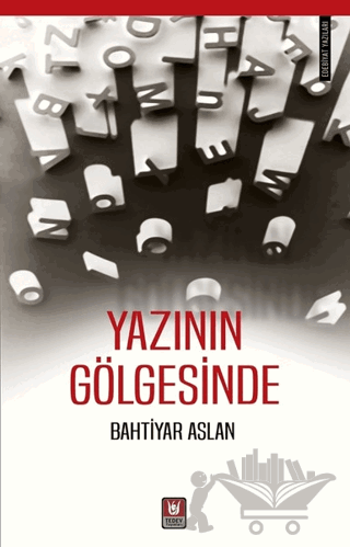Yazının Gölgesinde