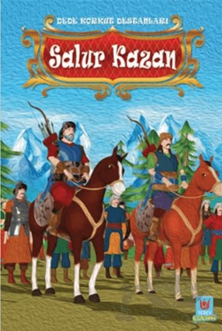 Salur Kazan - Dede Korkut Destanları