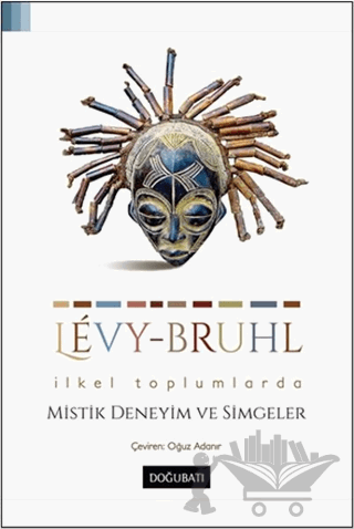 İlkel Toplumlarda Mistik Deneyim ve Simgeler