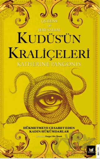 Kudüs’ün Kraliçeleri Queens of Jerusalem: The Women Who Dared to Rule