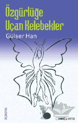 Özgürlüğe Uçan Kelebekler