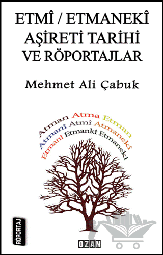 Etmi - Etmanaki Aşireti ve Röportajlar