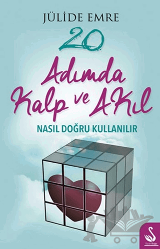 20 Adımda Kalp ve Akıl Nasıl Doğru Kullanılır