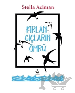 Kırlangıçların Ömrü