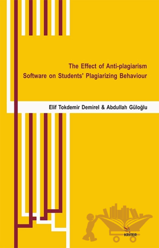 The Effect of Anti-plagiarism Software on Students’ Plagiarizing Behaviour