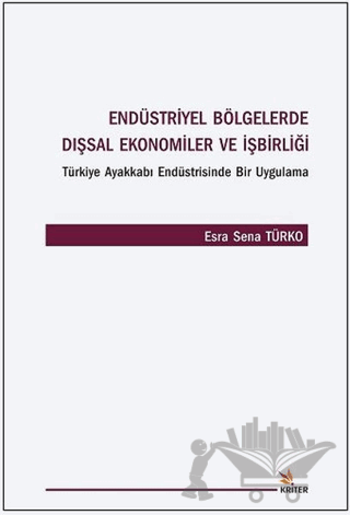 Endüstriyel Bölgelerde Dışsal Ekonomiler ve İşbirliği