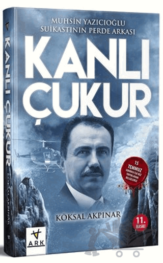 Kanlı Çukur - Muhsin Yazıcıoğlu Suikastının Perde Arkası