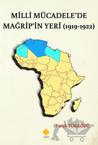 Milli Mücadele’de Mağrip’in Yeri (1919-1922)
