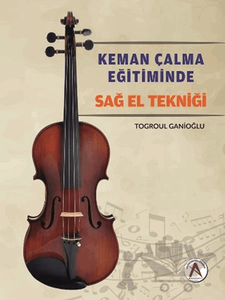 Keman Çalma Eğitiminde Sağ El Tekniği