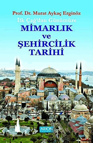 İlk Çağdan Günümüze Mimarlık ve Şehircilik Tarihi