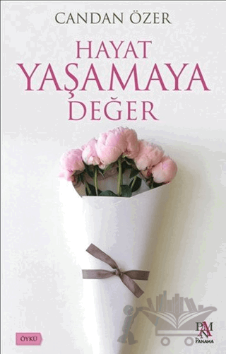 Hayat Yaşamaya Değer