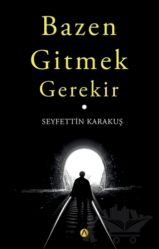 Bazen Gitmek Gerekir