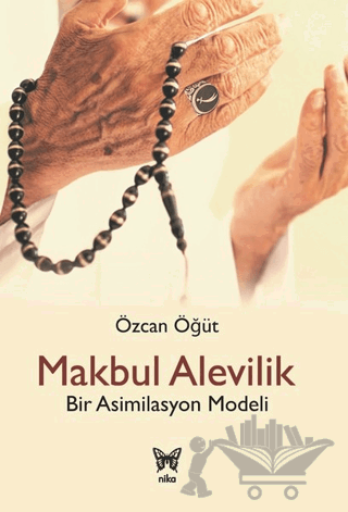 Makbul Alevilik - Bir Asimilasyon Modeli