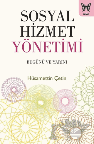Sosyal Hizmet Yönetimi: Bugünü ve Yarını
