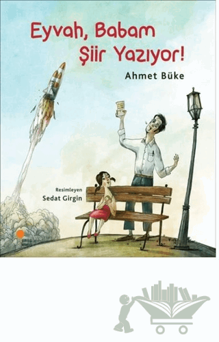 Eyvah, Babam Şiir Yazıyor!