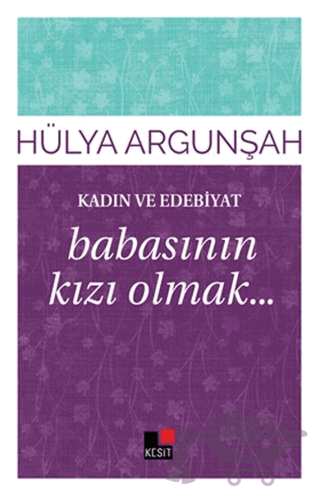 Kadın ve Edebiyat: Babasının Kızı Olmak