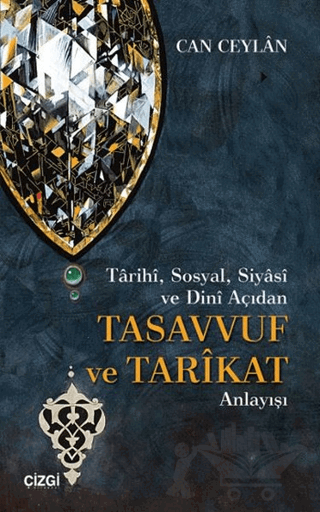Tarihi, Sosyal, Siyasi ve Dini Açıdan Tasavvuf ve Tarikat Anlayışı