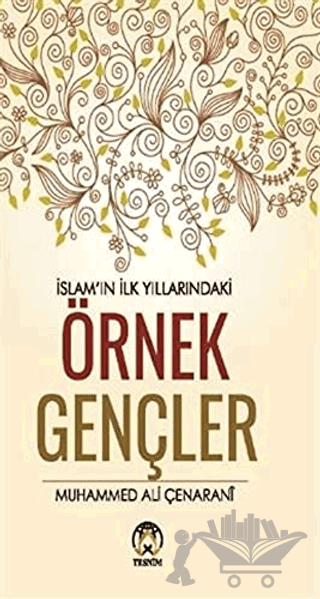 İslamın İlk Yıllarındaki Örnek Gençler
