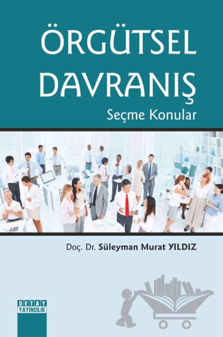 Örgütsel Davranış - Seçme Konular