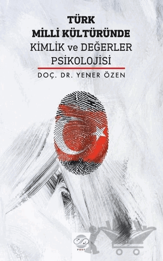 Türk Milli Kültüründe Kimlik ve Değerler Psikolojisi
