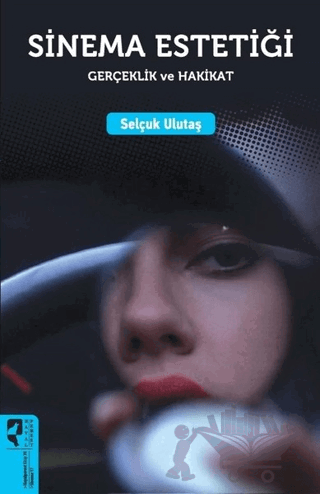 Sinema Estetiği: Gerçeklik ve Hakikat