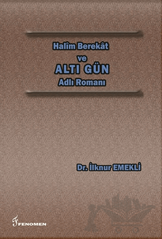 Halim Berekat ve Altı Gün Adlı Romanı