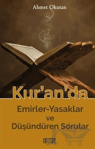 Kur’an’da Emirler-Yasaklar ve Düşündüren Sorular