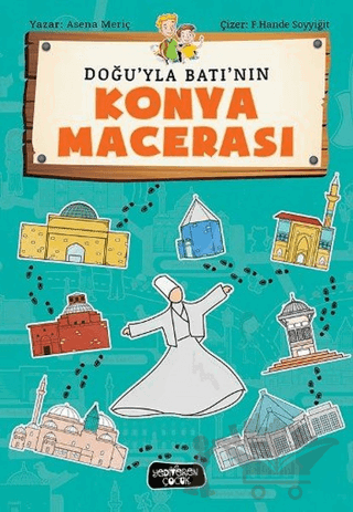 Doğu'yla Batı'nın Konya Macerası