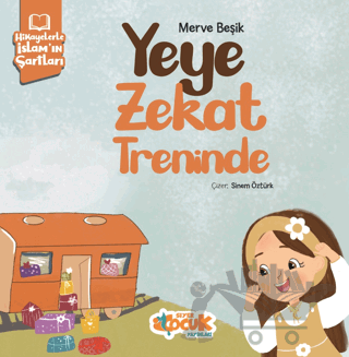 Hikayelerle İslam’ın Şartları - Yeye Zekat Treninde