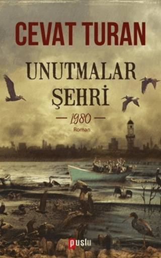 Unutmalar Şehri - 1980