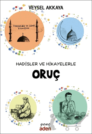 Hadisler ve Hikayelerle Oruç