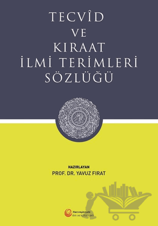 Tecvid ve Kıraat İlmi Terimleri Sözlüğü