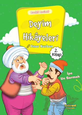 Deyim Hikayeleri - İpe Un Sermek