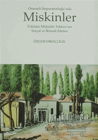 Osmanlı İmparatorluğu’nda Miskinler