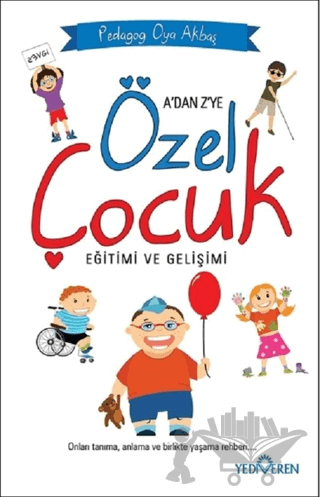 A'dan Z'ye Özel Çocuk Eğitimi ve Gelişimi