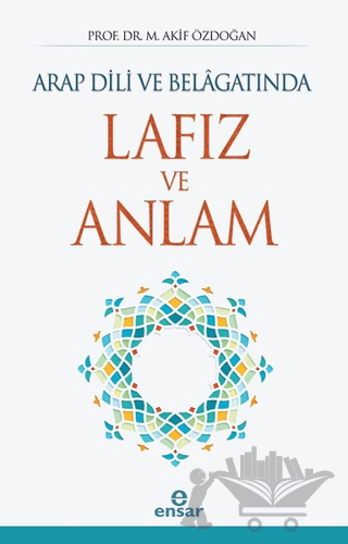 Arap Dili ve Belagatında Lafız ve Anlam