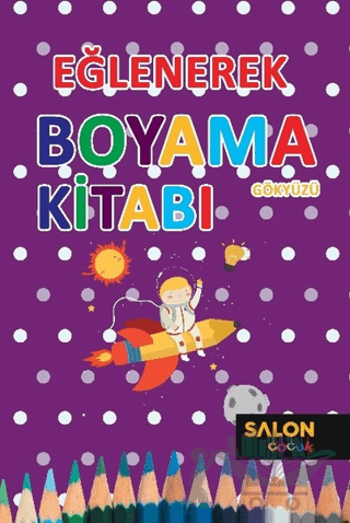 Gökyüzü - Eğlenerek Boyama Kitabı